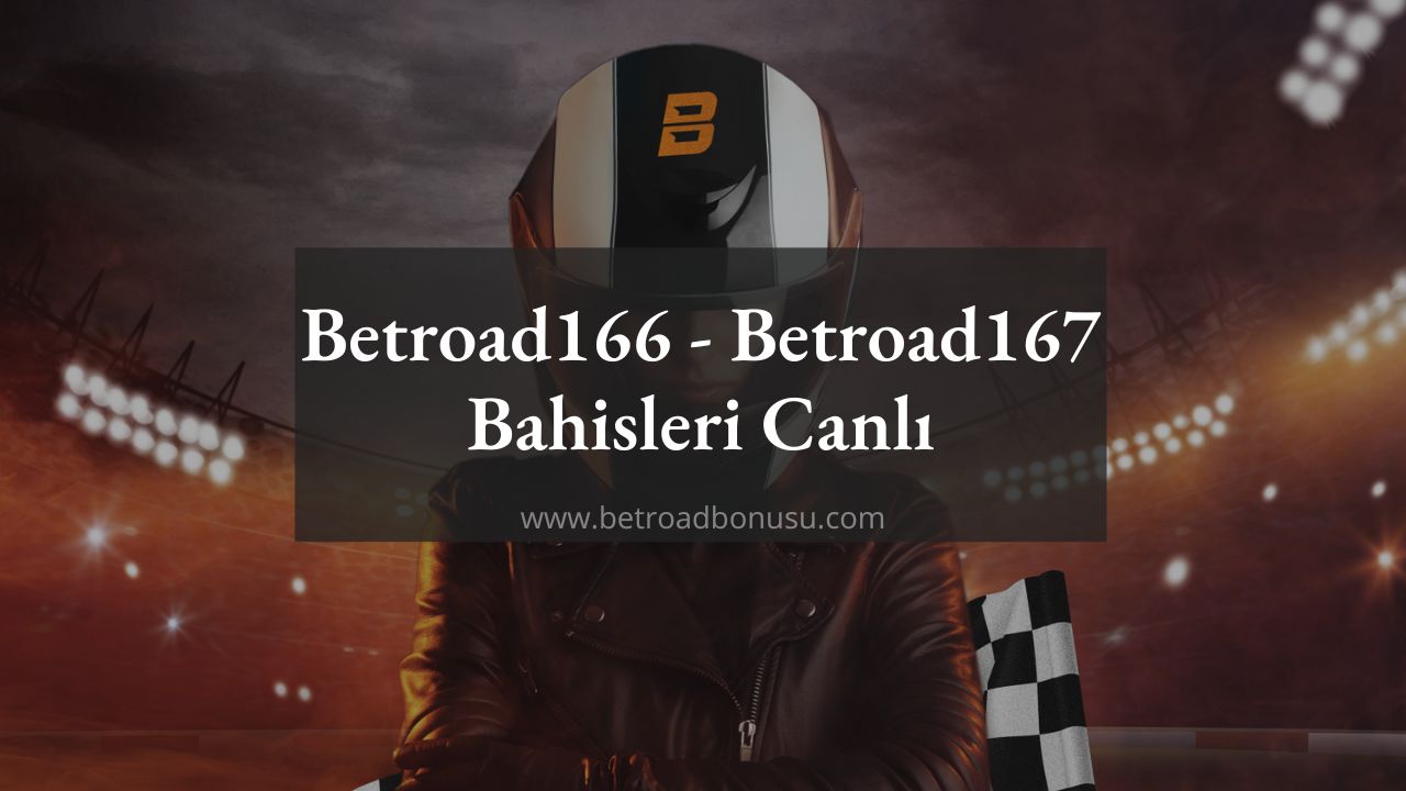 Betroad166 - Betroad167 Bahisleri